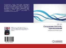 Sozdanie MATLAB-prilozhenij di Denis Shevko edito da LAP Lambert Academic Publishing