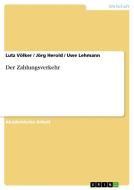 Der Zahlungsverkehr di Jörg Herold, Uwe Lehmann, Lutz Völker edito da GRIN Verlag