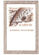 Kairos - ein Stundenbuch nicht nur für Astrologen edito da Books on Demand