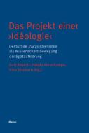 Das Projekt einer ,Idéologie' edito da Meiner Felix Verlag GmbH