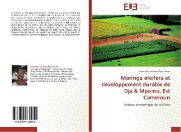 Moringa oleifera et développement durable de Dja & Mpomo, Est Cameroun di Anastasie Solange Ngo Gwem edito da Editions universitaires europeennes EUE