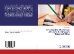 Investigating Challenges Affecting Contractors Responsibilities di Keba Lemessa edito da LAP Lambert Academic Publishing