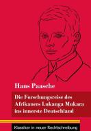 Die Forschungsreise des Afrikaners Lukanga Mukara ins innerste Deutschland di Hans Paasche edito da Henricus - Klassiker in neuer Rechtschreibung