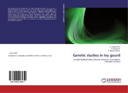 Genetic studies in Ivy gourd di L. Pugalendhi, V. Rajashree, G. Priyatharshini edito da LAP Lambert Academic Publishing