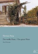 Das weiße Haus / Das graue Haus di Herman Bang edito da Europäischer Literaturverlag