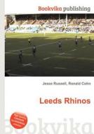 Leeds Rhinos di Jesse Russell, Ronald Cohn edito da Book On Demand Ltd.