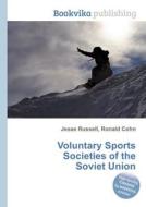 Voluntary Sports Societies Of The Soviet Union edito da Book On Demand Ltd.