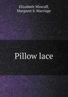 Pillow Lace di Elizabeth Mincoff edito da Book On Demand Ltd.