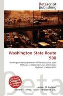 Washington State Route 500 edito da Betascript Publishing