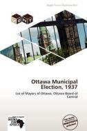 Ottawa Municipal Election, 1937 edito da Vent