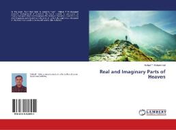 Real and Imaginary Parts of Heaven di Nishad T. Mohammed edito da LAP Lambert Academic Publishing