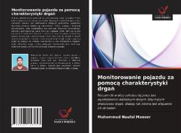 Monitorowanie Pojazdu Za Pomoca Charakterystyki Drgan di Mansor Muhammad Naufal Mansor edito da KS OmniScriptum Publishing
