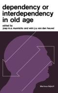 Dependency or Interdependency in Old Age edito da Springer Netherlands