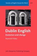 Dublin English di Raymond Hickey edito da John Benjamins Publishing Co