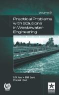 Practical Problem with Solution in Waste Water Engineering Vol. 2 di D. R. Saini, S. N. Kaul, Prateek Kaul edito da DAYA PUB HOUSE
