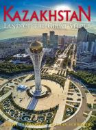 Kazakhstan: Land of the High Steppe di Jeremy Tredinnick, Dagmar Schreiber edito da ODYSSEY BOOKS & MAPS