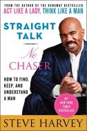 Straight Talk, No Chaser di Steve Harvey edito da Harper Collins Publ. USA