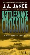 Rattlesnake Crossing di J. A. Jance edito da HARPER TORCH