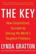 The Key: How Corporations Succeed by Solving the World's Toughest Problems di Lynda Gratton edito da McGraw-Hill Education - Europe
