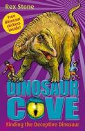 Finding The Deceptive Dinosaur di Rex Stone edito da Oxford University Press