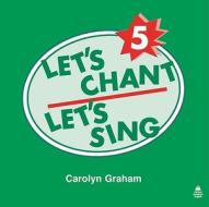 Let's Chant, Let's Sing: 4: Compact Disc di Carolyn Graham edito da Oxford University Press Inc