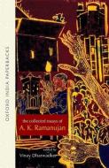 The Collected Essays of A. K. Ramanujan di A. K. Ramanujan edito da OUP India