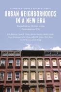 Urban Neighborhoods in a New Era - Revitalization Politics in the Postindustrial City di Clarence N Stone edito da University of Chicago Press