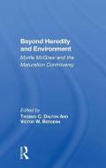 Beyond Heredity And Environment di Thomas C Dalton edito da Taylor & Francis Ltd