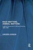 Race Matters, Animal Matters di Lindgren (Virginia Union University Johnson edito da Taylor & Francis Ltd