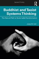 Buddhist And Taoist Systems Thinking di Josep M. Coll edito da Taylor & Francis Ltd
