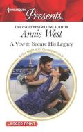 A Vow to Secure His Legacy di Annie West edito da HARLEQUIN SALES CORP