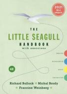 The Little Seagull Handbook With Exercises di Richard Bullock, Michal Brody, Francine Weinberg edito da WW Norton & Co