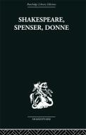 Shakespeare, Spenser, Donne di Frank Kermode edito da Taylor & Francis Ltd