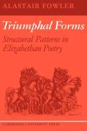 Triumphal Forms di Alastair Fowler, Fowler Alastair edito da Cambridge University Press
