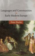 Languages and Communities in Early Modern Europe di Peter Burke edito da Cambridge University Press