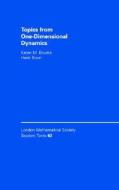 Topics from One-Dimensional Dynamics di Karen M. Brucks edito da Cambridge University Press