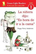 La Niñera Dijo: "es Hora de IR a la Cama" = Time for Bed, the Babysitter Said di Peggy Perry Anderson edito da HOUGHTON MIFFLIN