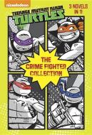 The Crime Fighter Collection (Teenage Mutant Ninja Turtles) di Random House, Matthew J. Gilbert edito da RANDOM HOUSE