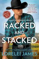 Racked and Stacked di Lorelei James edito da BERKLEY BOOKS