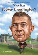 Who Was Booker T. Washington? di James Buckley edito da TURTLEBACK BOOKS