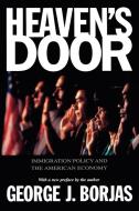 Heaven's Door di George J. Borjas edito da Princeton University Press