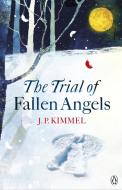The Trial of Fallen Angels di J. P. Kimmel edito da Penguin Books Ltd