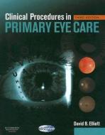 Clinical Procedures In Primary Eye Care edito da Elsevier Health Sciences