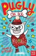 Pugly On Ice di Pamela Butchart edito da Nosy Crow Ltd