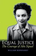 Equal Justice: The Courage of ADA Sipuel di William Bernhardt edito da BABYLON