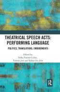 Theatrical Speech Acts: Performing Language edito da Taylor & Francis Ltd