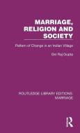 Marriage, Religion And Society di Giri Raj Gupta edito da Taylor & Francis Ltd