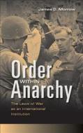 Order within Anarchy di James D. Morrow edito da Cambridge University Press