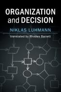Organization and Decision di Niklas Luhmann edito da Cambridge University Press