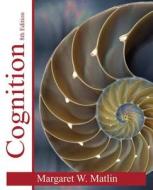 Cognition di Margaret W. Matlin edito da John Wiley & Sons